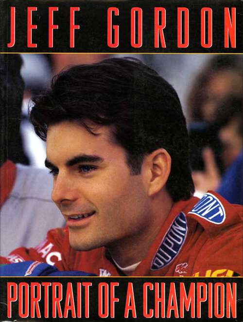 Book cover of Jeff Gordon: Portrait of a Champion