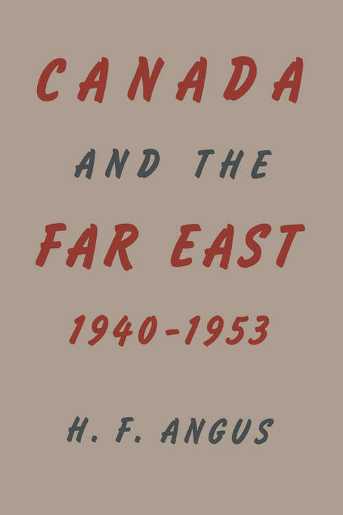 Book cover of Canada and the Far East: 1940-1953