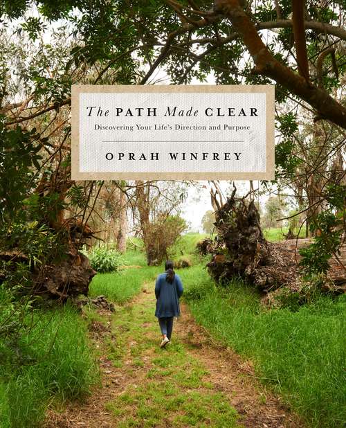 Book cover of The Path Made Clear: Discovering Your Life's Direction and Purpose