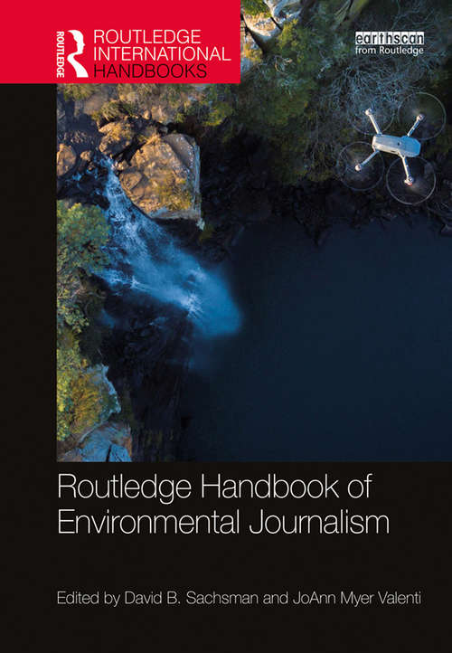Book cover of Routledge Handbook of Environmental Journalism (Routledge International Handbooks)