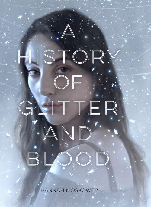 Book cover of A History of Glitter and Blood