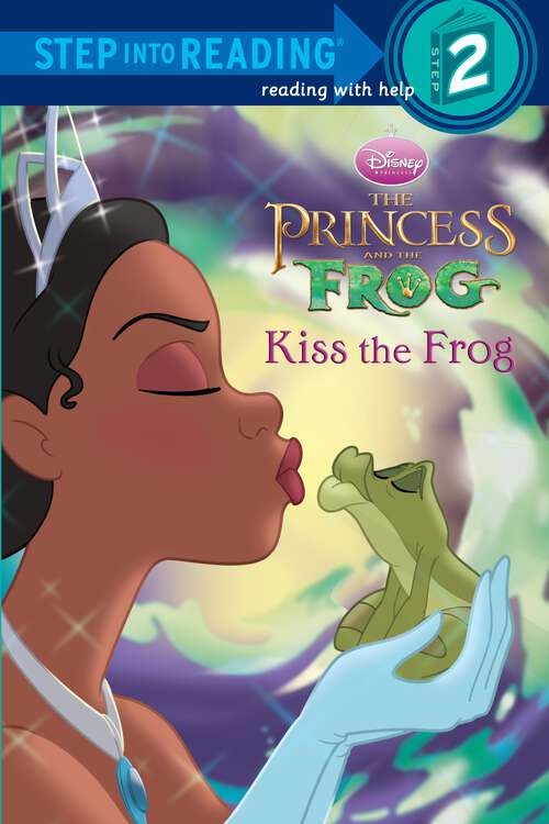 Book cover of Kiss the Frog (Step into Reading)