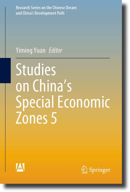Book cover of Studies on China’s Special Economic Zones 5 (1st ed. 2023) (Research Series on the Chinese Dream and China’s Development Path)