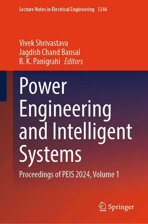 Book cover of Power Engineering and Intelligent Systems: Proceedings of PEIS 2024, Volume 1 (Lecture Notes in Electrical Engineering #1246)