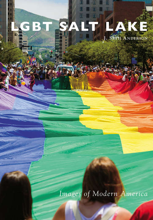 Book cover of LGBT Salt Lake (Images of Modern America)