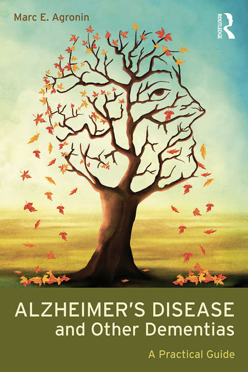 Book cover of Alzheimer's Disease and Other Dementias: A Practical Guide (3) (Guides To Caregiving Ser.)