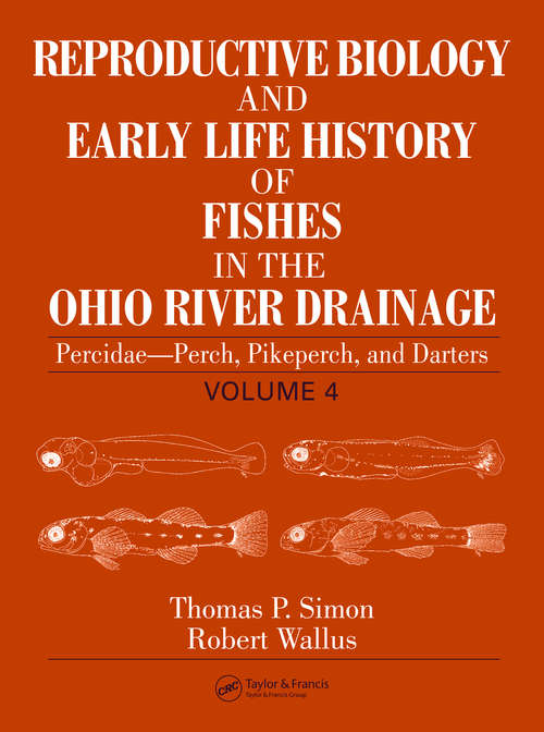 Book cover of Reproductive Biology and Early Life History of Fishes in the Ohio River Drainage: Percidae - Perch, Pikeperch, and Darters, Volume 4 (1)