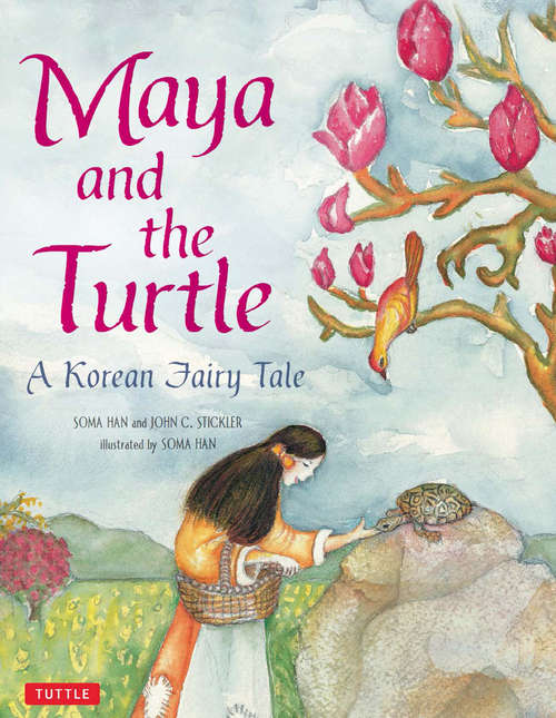 Book cover of Maya and the Turtle: A Korean Fairy Tale