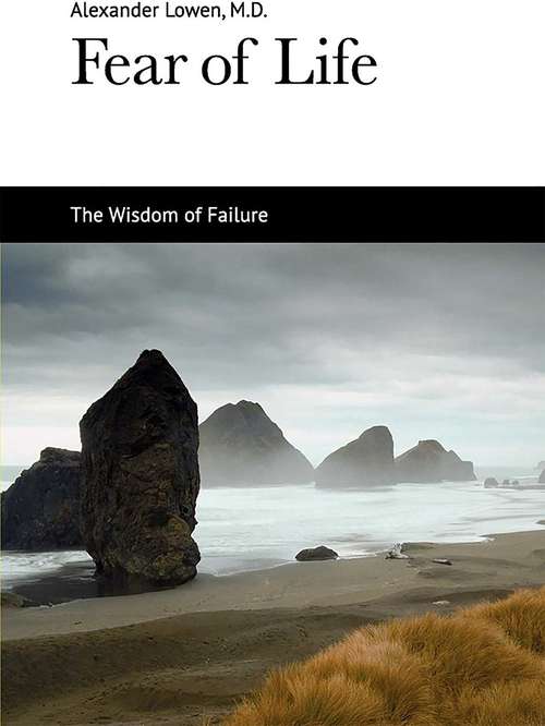 Book cover of Fear of Life: The Wisdom of Failure