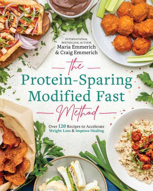 Book cover of The Protein-Sparing Modified Fast Method: Over 120 Recipes to Accelerate Weight Loss & Improve Healing