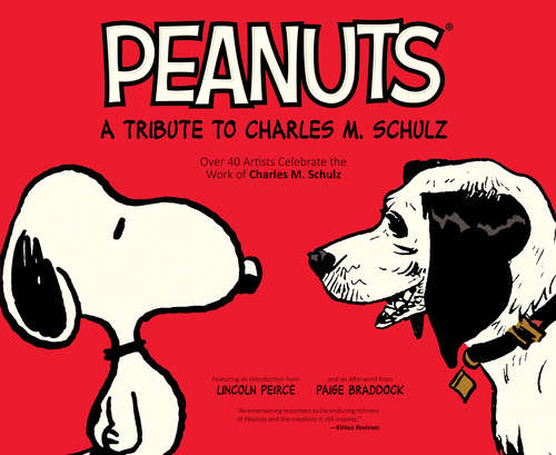 Book cover of Peanuts: A Tribute To Charles M. Schulz (Peanuts #1)