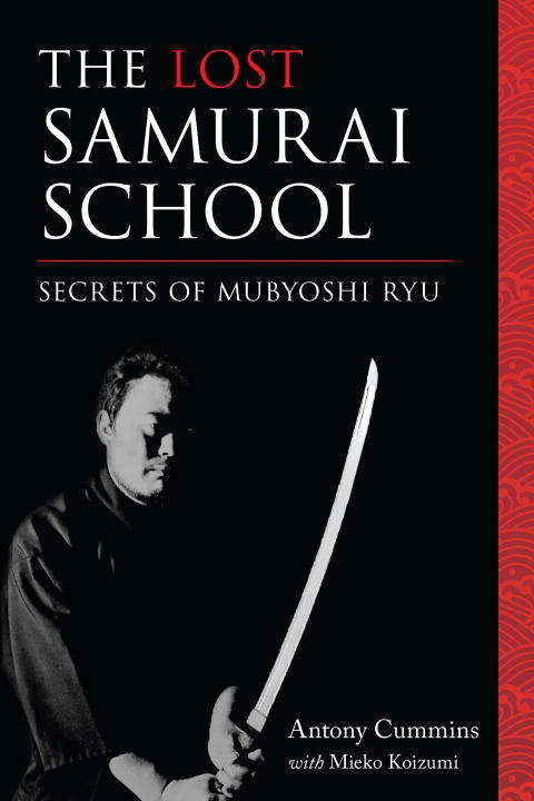 Book cover of The Lost Samurai School: Secrets of Mubyoshi Ryu