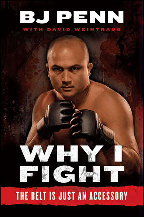 Book cover of Why I Fight: The Belt Is Just an Accessory