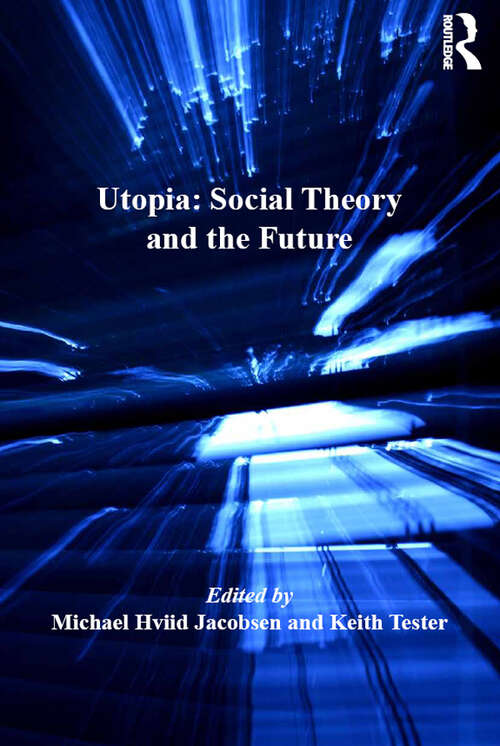 Book cover of Utopia: Social Theory And The Future (Classical and Contemporary Social Theory)