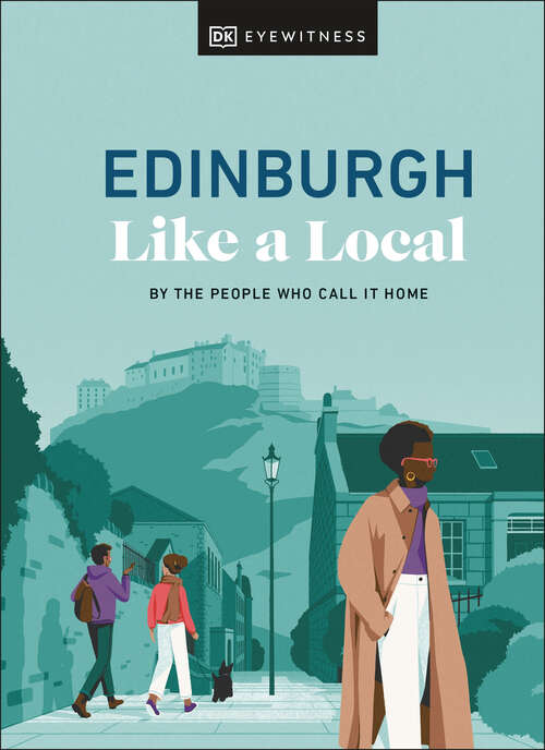 Book cover of Edinburgh Like a Local: By the People Who Call It Home (Local Travel Guide)