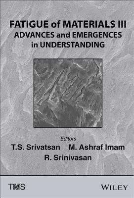 Book cover of Fatigue of Materials III: Advances and Emergences in Understanding