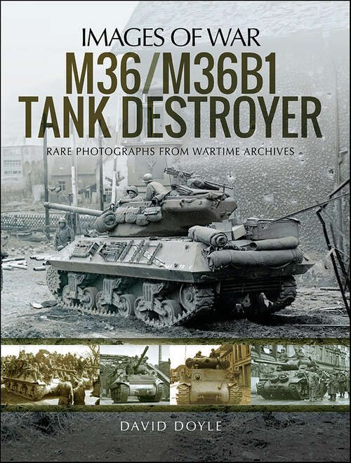 Book cover of M36/M36B1 Tank Destroyer (Images of War)