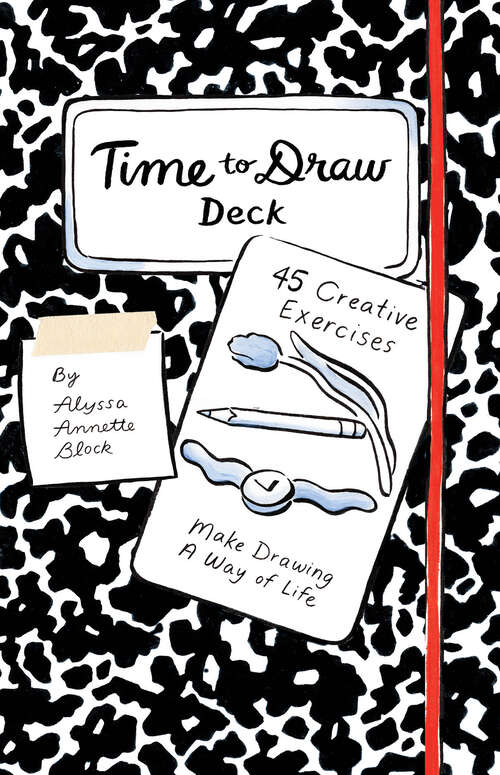 Book cover of Time to Draw Deck: 45 Creative Exercises