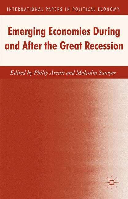 Book cover of Emerging Economies During and After the Great Recession (International Papers In Political Economy Ser.)