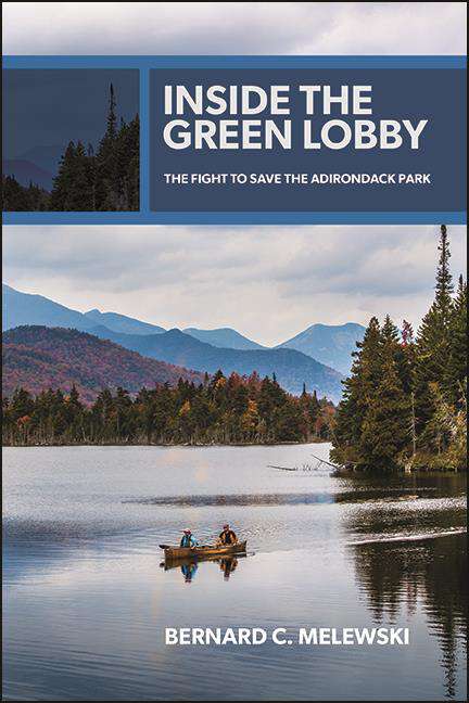 Book cover of Inside the Green Lobby: The Fight to Save the Adirondack Park (Excelsior Editions)