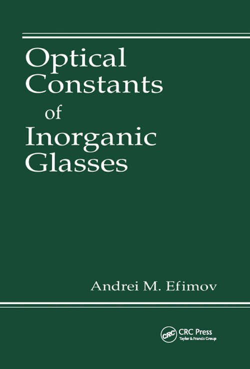 Book cover of Optical Constants of Inorganic Glasses (Laser And Optical Science And Technology Ser. #9)