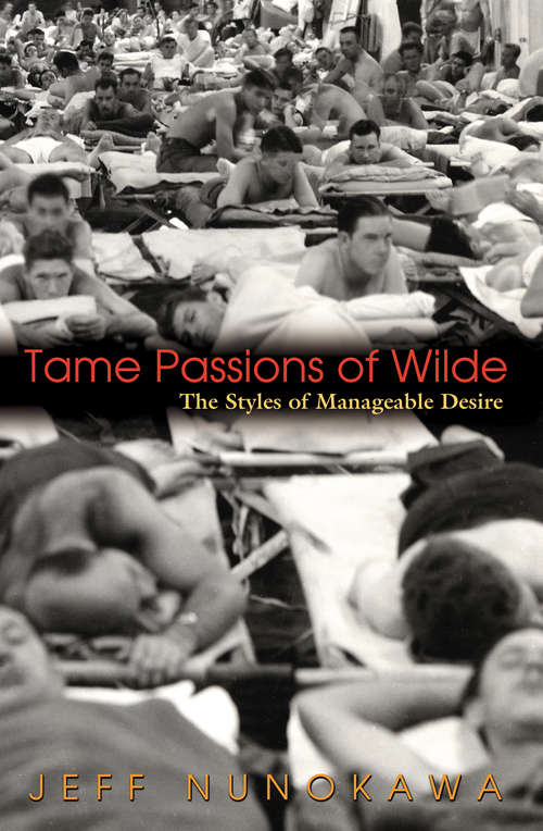 Book cover of Tame Passions of Wilde: The Styles of Manageable Desire