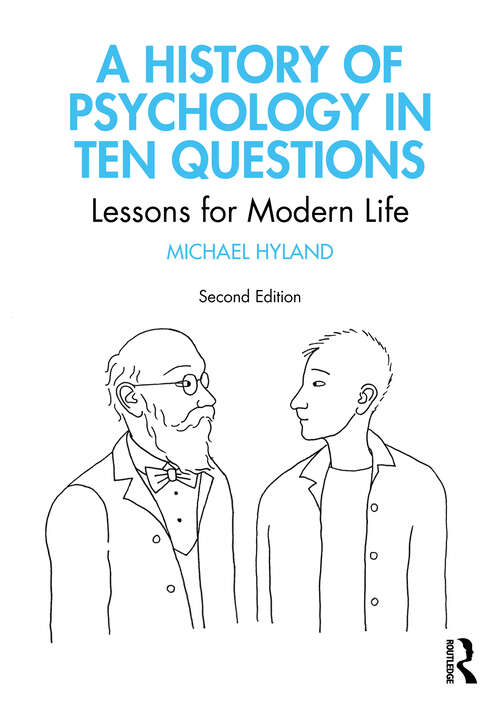 Book cover of A History of Psychology in Ten Questions: Lessons for Modern Life