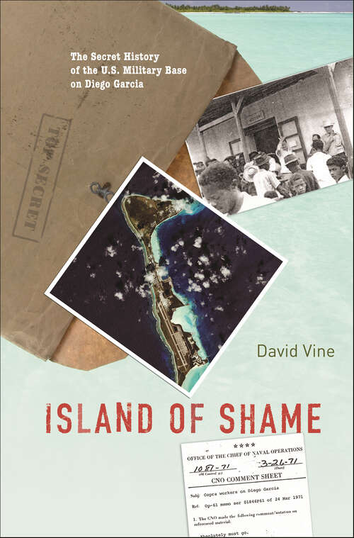 Book cover of Island of Shame: The Secret History of the U.S. Military Base on Diego Garcia