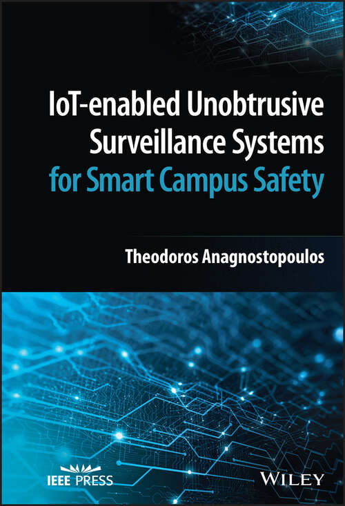 Book cover of IoT-enabled Unobtrusive Surveillance Systems for Smart Campus Safety