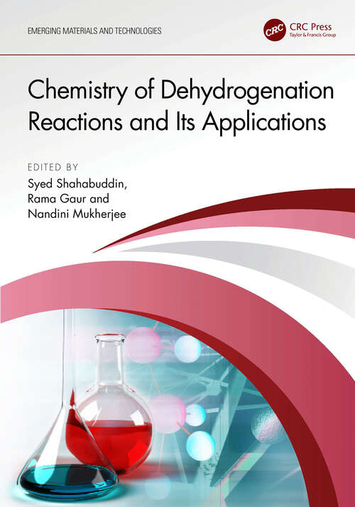 Book cover of Chemistry of Dehydrogenation Reactions and Its Applications (Emerging Materials and Technologies)