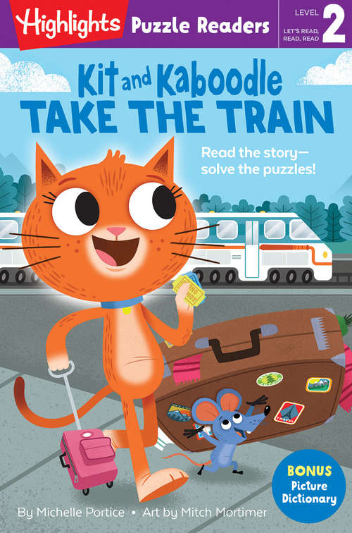 Book cover of Kit and Kaboodle Take the Train (Highlights Puzzle Readers)