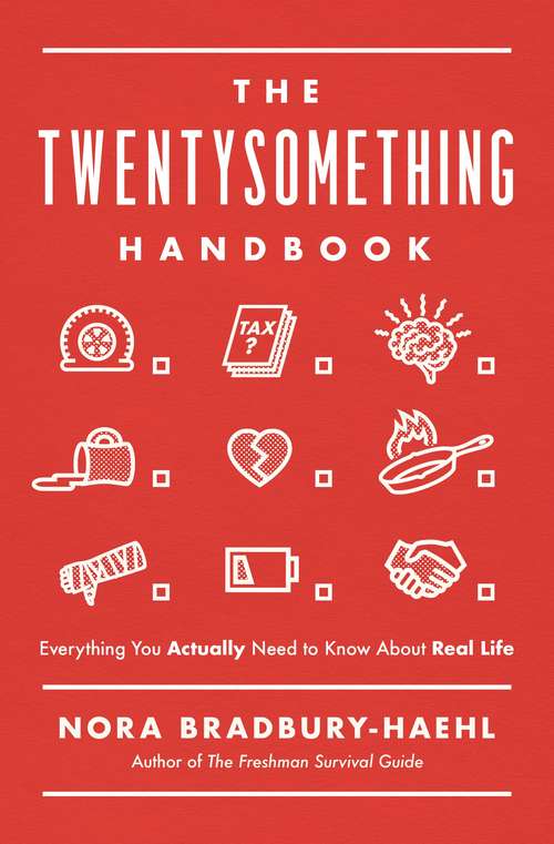 Book cover of The Twentysomething Handbook: Everything You Actually Need to Know About Real Life
