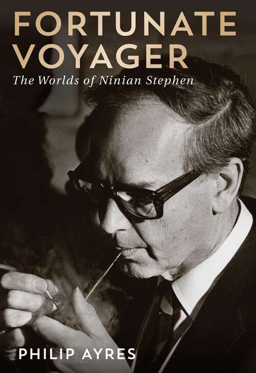 Book cover of Fortunate Voyager: The Worlds of Ninian Stephen