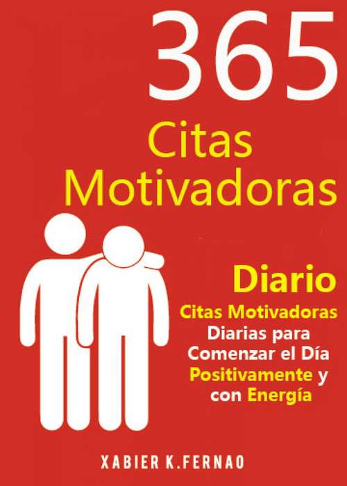 Book cover of 365 Citas Motivadoras: Citas Motivadoras Diarias para Comenzar el Día Positivamente y con Energía.