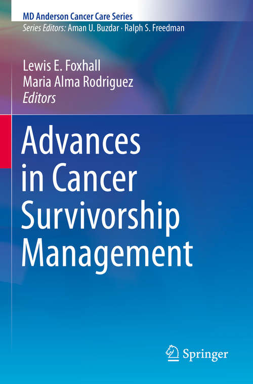 Book cover of Advances in Cancer Survivorship Management (MD Anderson Cancer Care Series)