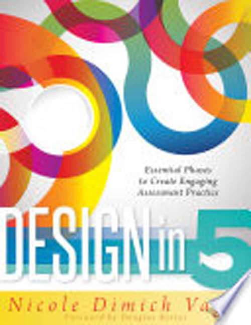 Book cover of Design In Five: Essential Phases To Create Engaging Assessment Practice