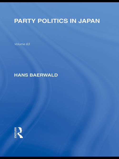 Book cover of Party Politics in Japan (Routledge Library Editions: Japan)