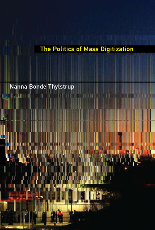 Book cover of The Politics of Mass Digitization
