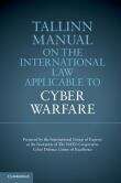 Book cover of Tallinn Manual on the International Law Applicable to Cyber Warfare