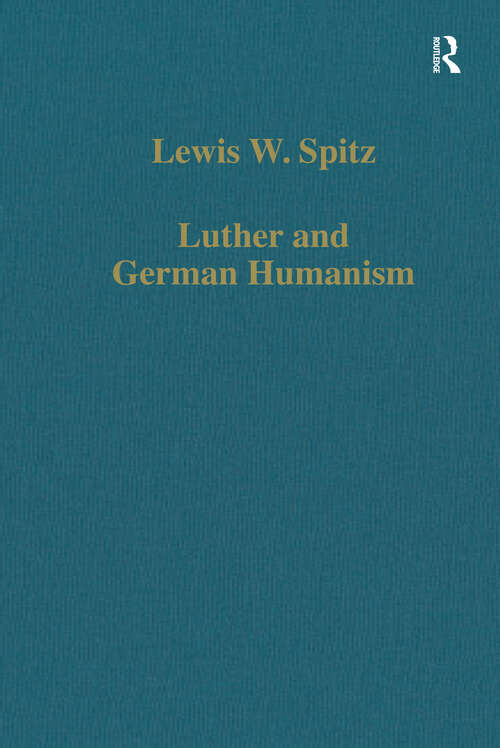 Book cover of Luther and German Humanism (Variorum Collected Studies)