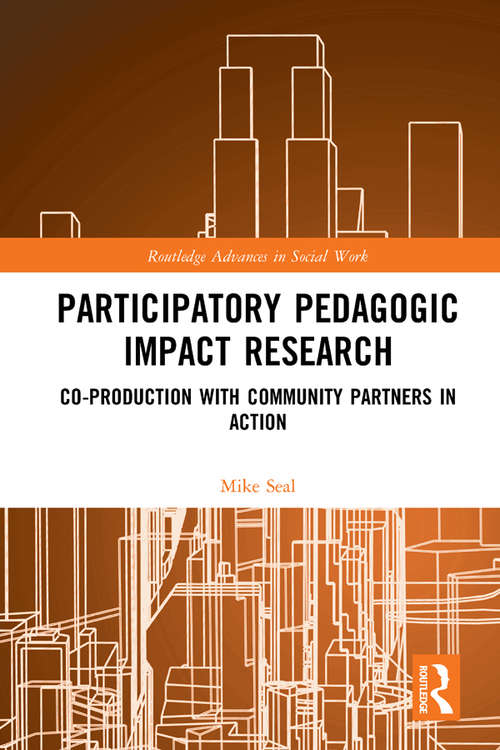 Book cover of Participatory Pedagogic Impact Research: Co-production with Community Partners in Action (Routledge Advances in Social Work)