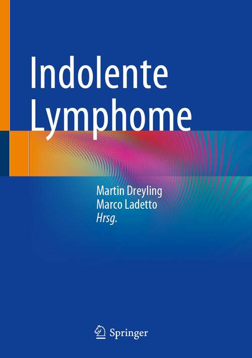 Book cover of Indolente Lymphome (1. Aufl. 2023)