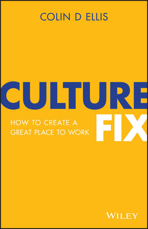 Book cover of Culture Fix: How to create a great place to work