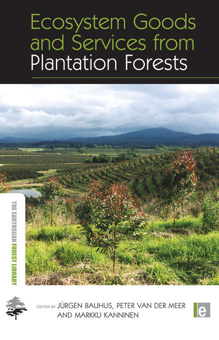 Book cover of Ecosystem Goods and Services from Plantation Forests (The Earthscan Forest Library)