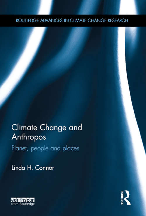Book cover of Climate Change and Anthropos: Planet, people and places (Routledge Advances in Climate Change Research)