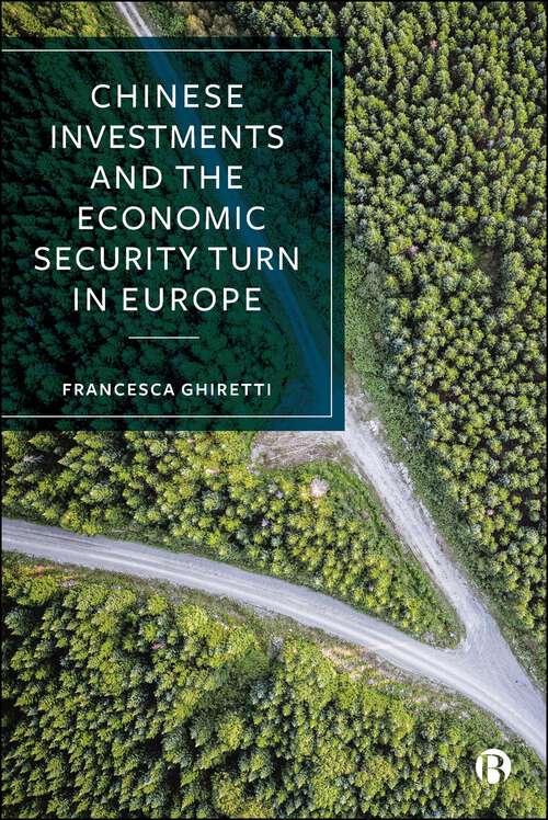 Book cover of Chinese Investments and the Economic Security Turn in Europe (First Edition)