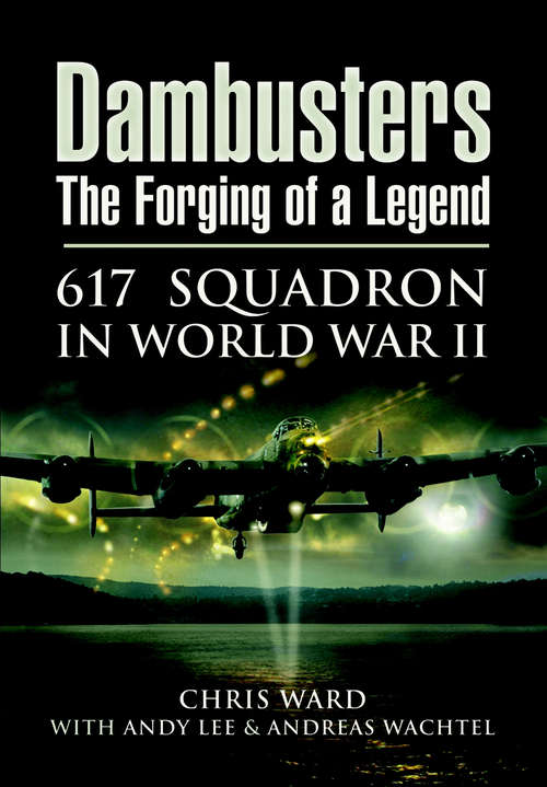 Book cover of Dambusters: 617 Squadron in World War II