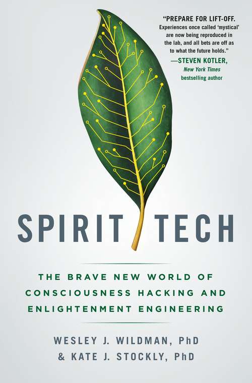 Book cover of Spirit Tech: The Brave New World of Consciousness Hacking and Enlightenment Engineering