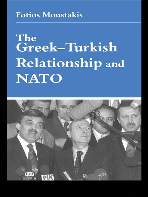 Book cover of The Greek-Turkish Relationship and NATO