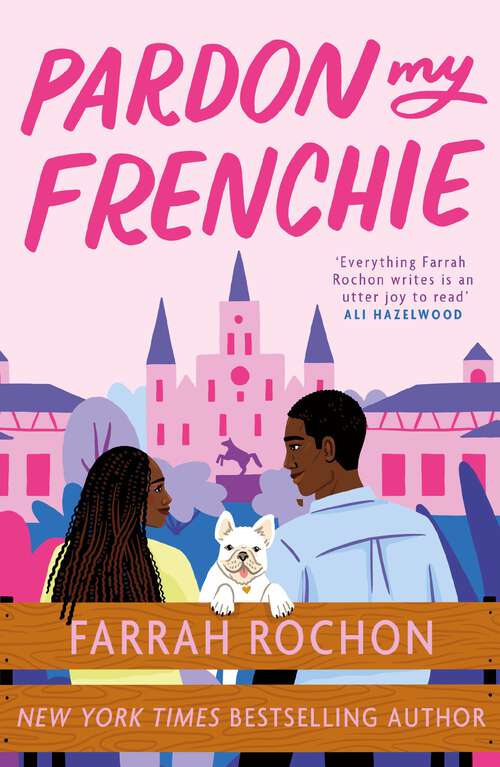 Book cover of Pardon My Frenchie: The new enemies-to-lovers rom-com guaranteed to make you swoon!